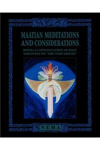 Maatian Meditations: Being a Continuation of Writings on She Who Moves: Being a Continuation of Writings on She Who Moves