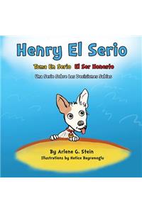 Henry El Serio Toma En Serio El Ser Honesto