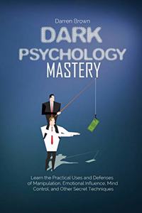 Dark Psychology Mastery