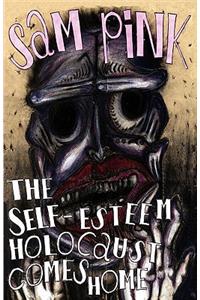 The Self-Esteem Holocaust Comes Home