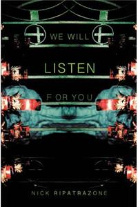 We Will Listen for You