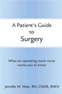 A Patient's Guide to Surgery