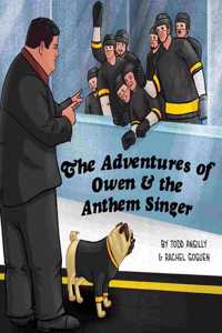 Adventures of Owen & the Anthem Singer
