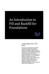 An Introduction to Fill and Backfill for Foundations