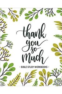 Bible Study Workbooks: Thank You So Much Quotes. a Beautiful Bible Study Journal to Write in: Volume 3