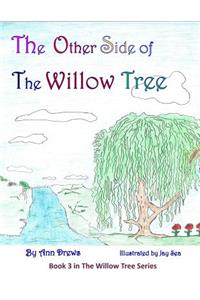 The Other Side of The Willow Tree