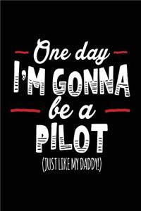 One Day I'm Gonna Be A Pilot (Just Like My Daddy!)