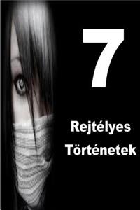 7 Rejtélyes Történetek