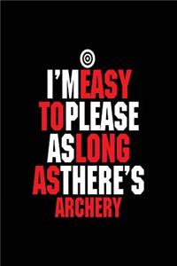 I'm Easy To Please As Long As There's Archery