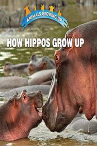 How Hippos Grow Up