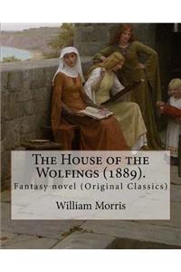 The House of the Wolfings (1889). By