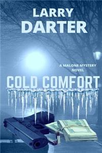 Cold Comfort: A Malone Mystery Novel