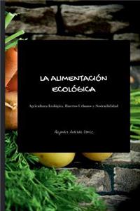 La alimentación ecológica - Segunda Edición