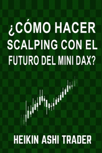 ¿Cómo Hacer Scalping con el Futuro del Mini-DAX?