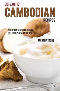 30 Exotic Cambodian Recipes