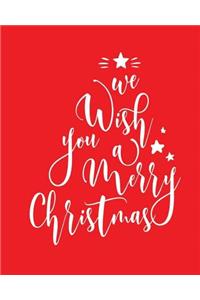 We wish you a merry christmas