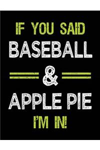 If You Said Baseball & Apple Pie I'm in