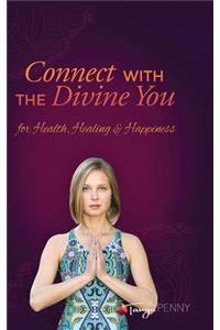 Connect With The Divine You