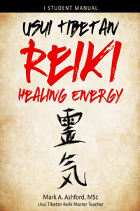 Usui Tibetan Reiki Healing Energy I Student Manual