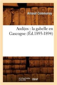 Audijos: La Gabelle En Gascogne (Éd.1893-1894)