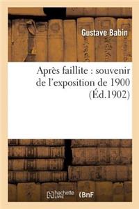 Après Faillite: Souvenir de l'Exposition de 1900