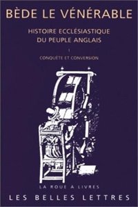 Histoire Ecclesiastique Du Peuple Anglais. Tome I