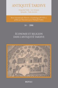 Economie Et Religion Dans l'Antiquite Tardive