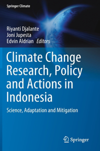 Climate Change Research, Policy and Actions in Indonesia
