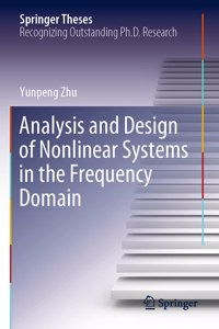 Analysis and Design of Nonlinear Systems in the Frequency Domain