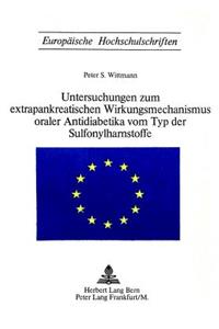 Untersuchungen zum extrapankreatischen Wirkungsmechanismus oraler Antidiabetika vom Typ der Sulfonylharnstoffe