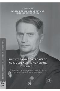 Lysenko Controversy as a Global Phenomenon, Volume 1