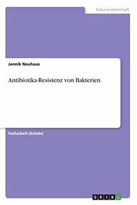Antibiotika-Resistenz von Bakterien
