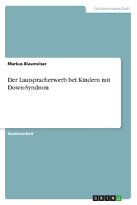 Lautspracherwerb bei Kindern mit Down-Syndrom