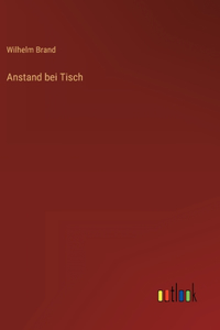 Anstand bei Tisch