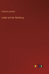 Luther auf der Wartburg