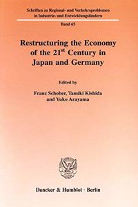 Restructuring the Economy of the 21st Century in Japan and Germany