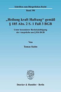 Heilung Kraft Haftung Gemass 185 Abs. 2 S. 1 Fall 3 Bgb