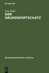 Der Grundwortschatz: Bestimmung Und Systematisierung