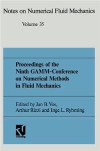 Proceedings of the Ninth Gamm-Conference on Numerical Methods in Fluid Mechanics
