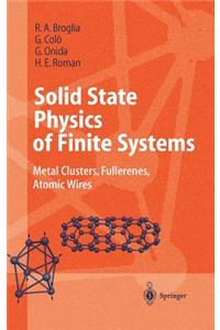 Solid State Physics of Finite Systems: Metal Clusters, Fullerenes, Atomic Wires