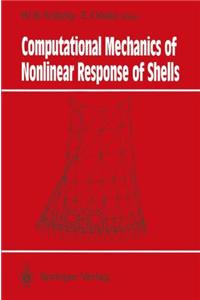 Computational Mechanics of Nonlinear Response of Shells