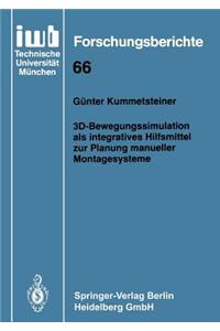 3d-Bewegungssimulation ALS Integratives Hilfsmittel Zur Planung Manueller Montagesysteme