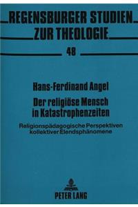 Der Religioese Mensch in Katastrophenzeiten