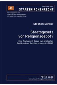 Staatsgesetz VOR Religionsgebot?