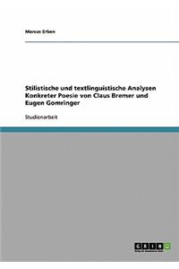 Stilistische und textlinguistische Analysen Konkreter Poesie von Claus Bremer und Eugen Gomringer