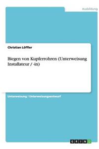Biegen von Kupferrohren (Unterweisung Installateur / -in)