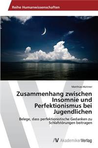 Zusammenhang zwischen Insomnie und Perfektionismus bei Jugendlichen