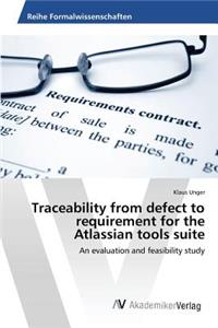 Traceability from defect to requirement for the Atlassian tools suite