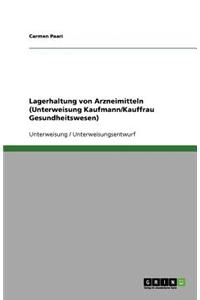 Lagerhaltung von Arzneimitteln (Unterweisung Kaufmann/Kauffrau Gesundheitswesen)