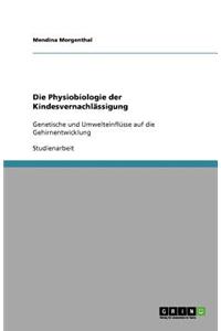 Die Physiobiologie der Kindesvernachlässigung